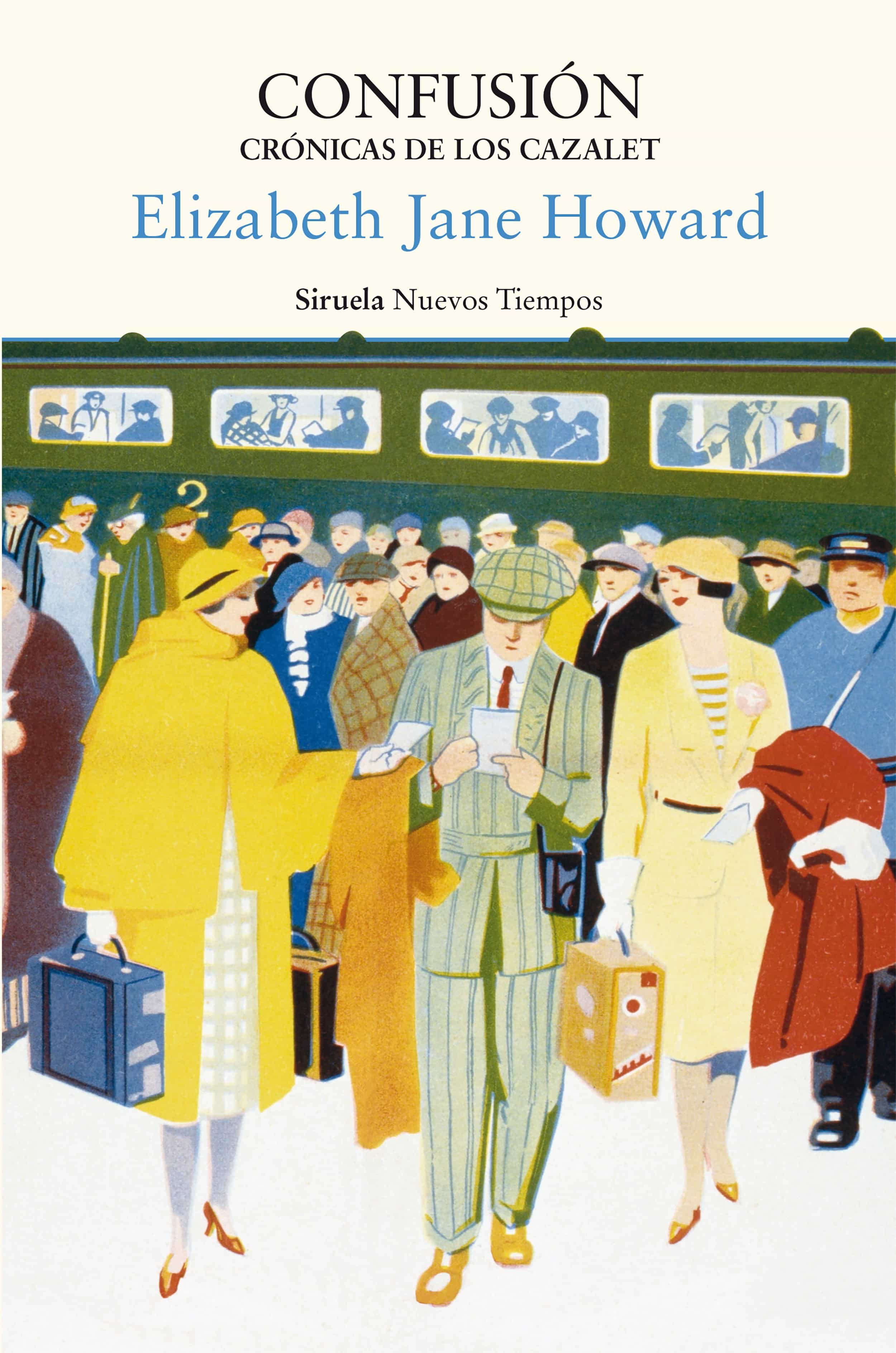 Confusión. Crónicas De Los Cazalet por Elizabeth Jane Howard