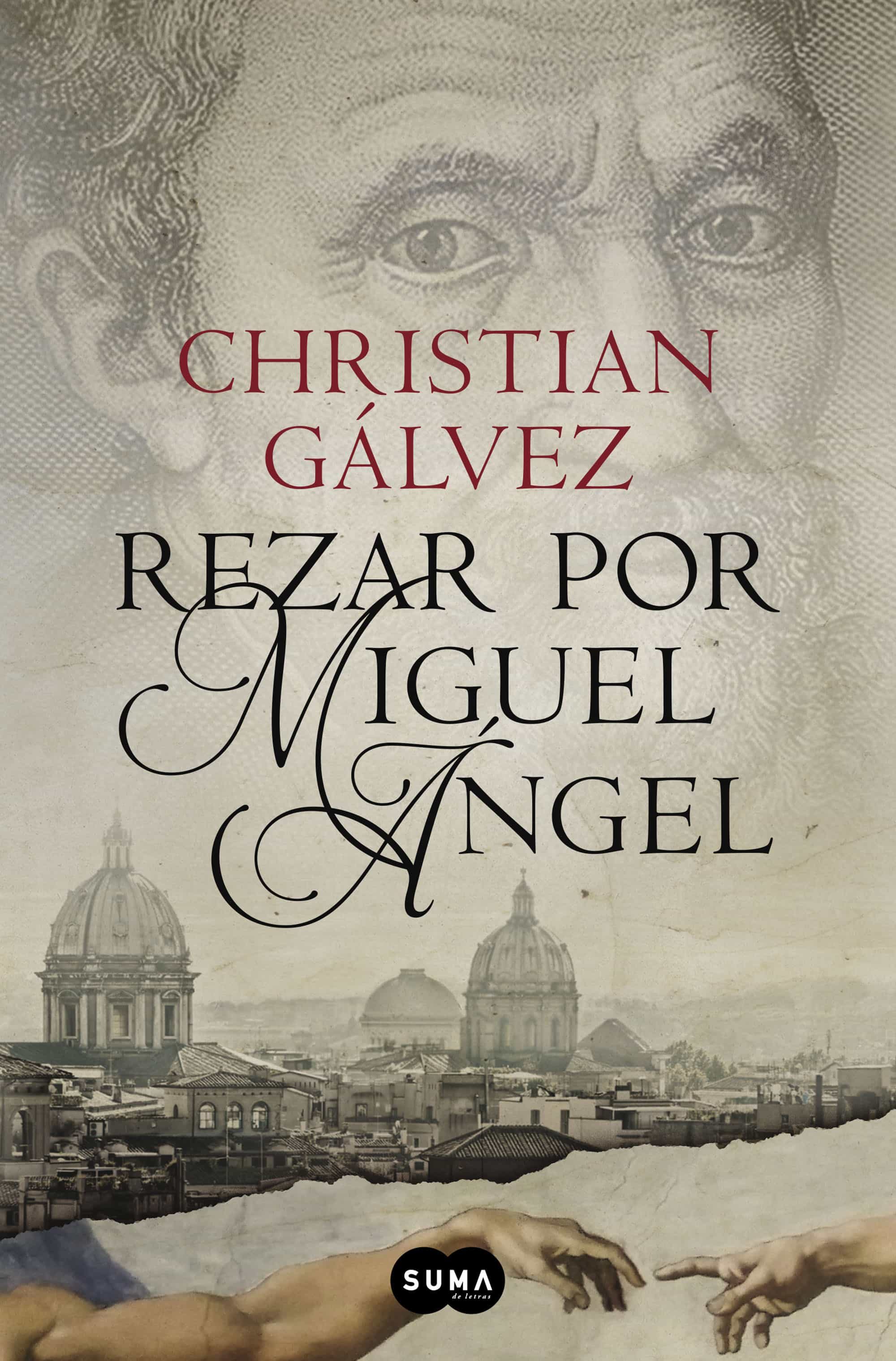 Rezar Por Miguel Ángel (crónicas Del Renacimiento 2) por Christian Galvez