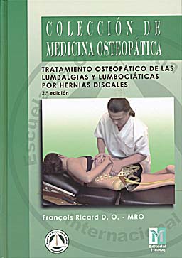 Tratamiento Osteopatico De Las Lumbalgias Y Lumbociaticas Por Her Nias Discales por François Ricard