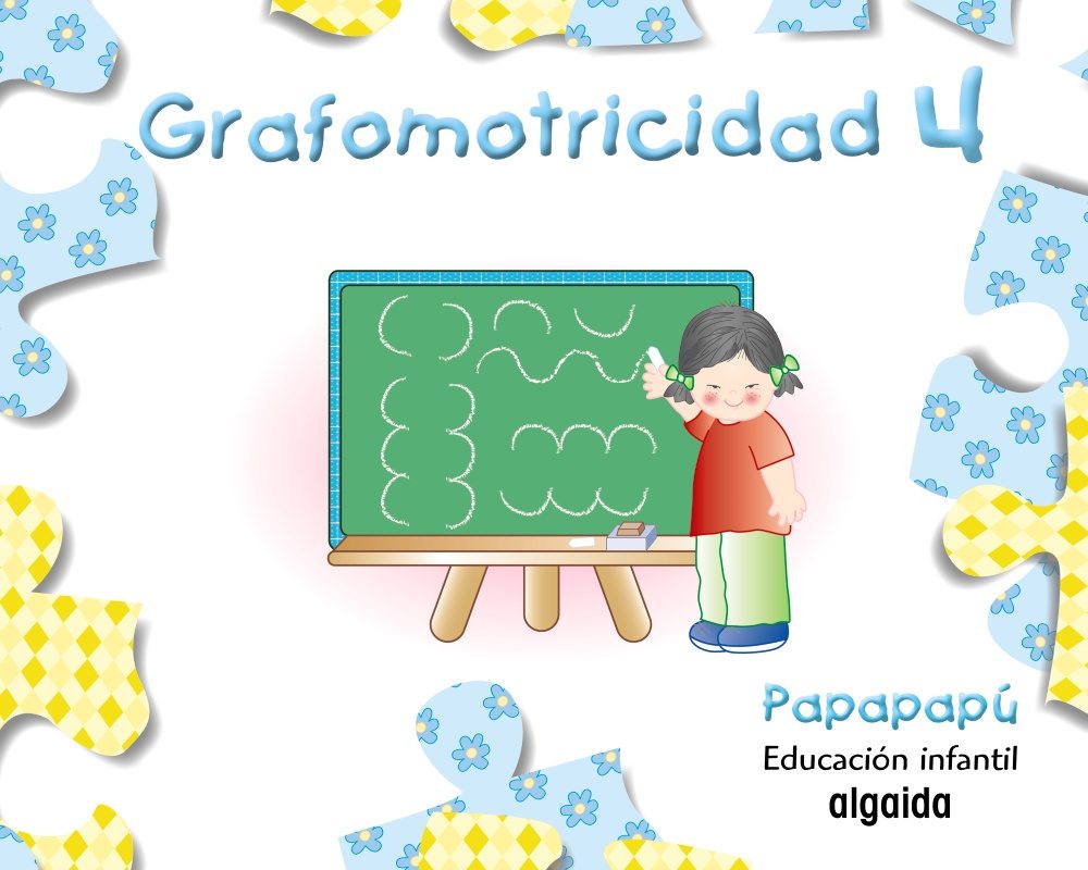 Grafomotricidad 4. Papapapú Educación Infantil 3-5 Años por Vv.aa.