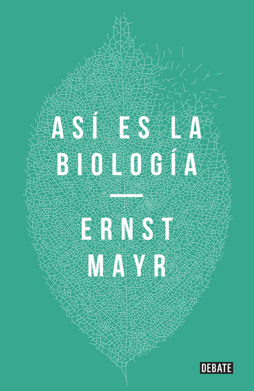 Asi Es La Biologia por Ernst Mayr