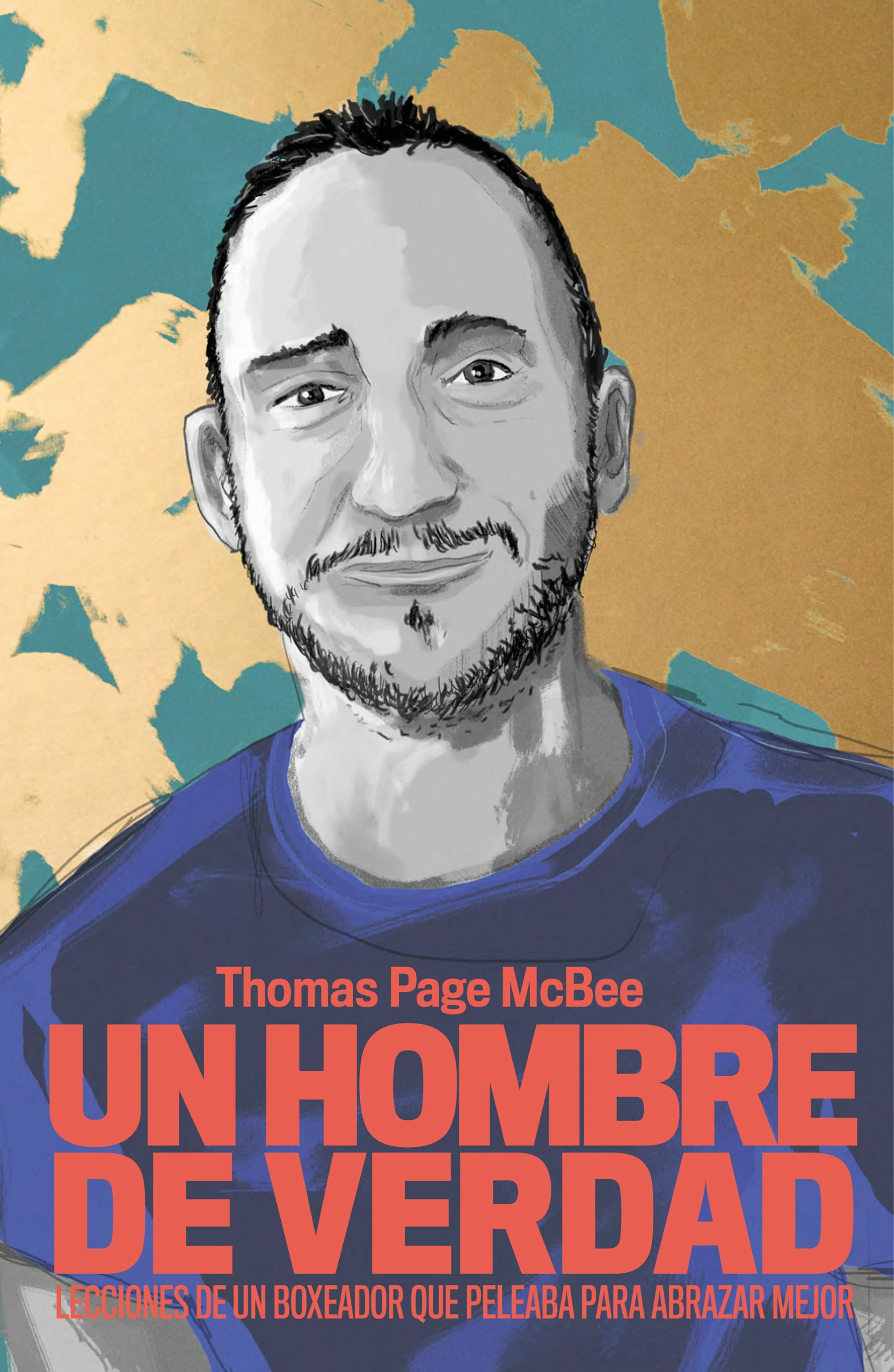 Un Hombre De Verdad por Thomas Page Mcbee