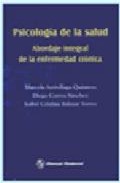 Psicologia De La Salud: Abordaje Integral De La Enfermedad Cronic A por Marcela Arrivillaga Quintero