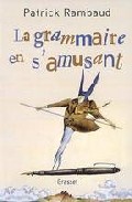 La Grammaire En S Amusant por Patrick Rambaud