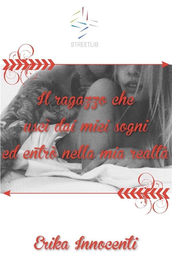 Il Ragazzo Che Uscì Dai Miei Sogni Ed Entró Nella Mia Realtà