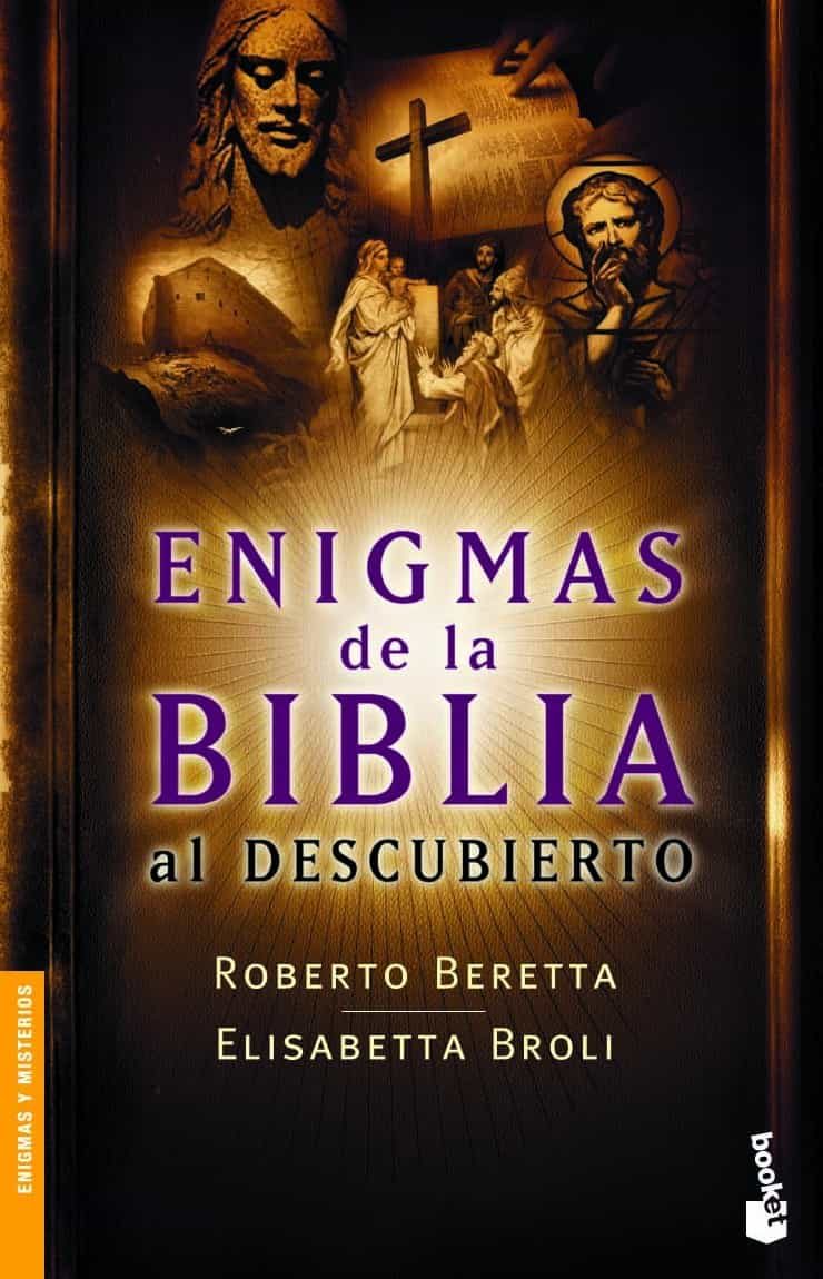 Enigmas De La Biblia Al Descubierto por Roberto Beretta;
Elisabetta Broli
