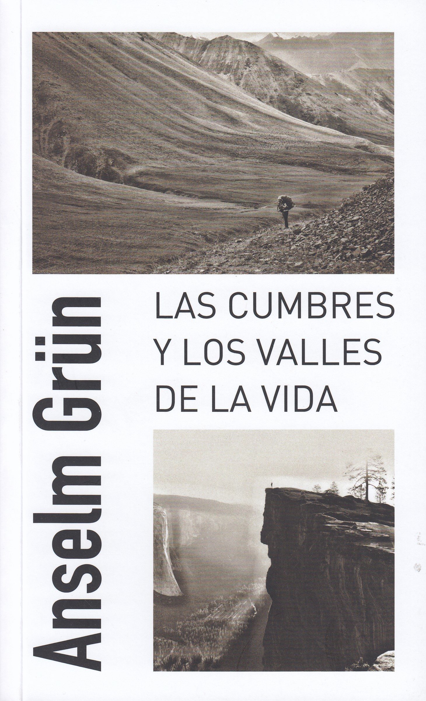 Las Cumbres Y Los Valles De La Vida por Anselm Grun