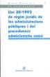 Llei 30/1992 De Regim Juridic De Les Administracions Publiques I Del Procediment Administratiu Comu por Vv.aa.