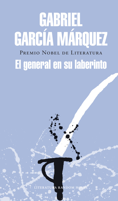 El General En Su Laberinto por Gabriel Garcia Marquez