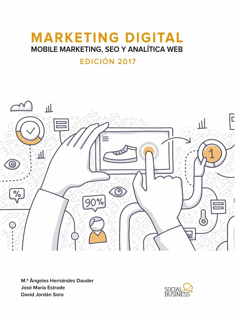 Marketing Digital. Mobile Marketing, Seo Y Analítica Web. Edición 2017 por Vv.aa.
