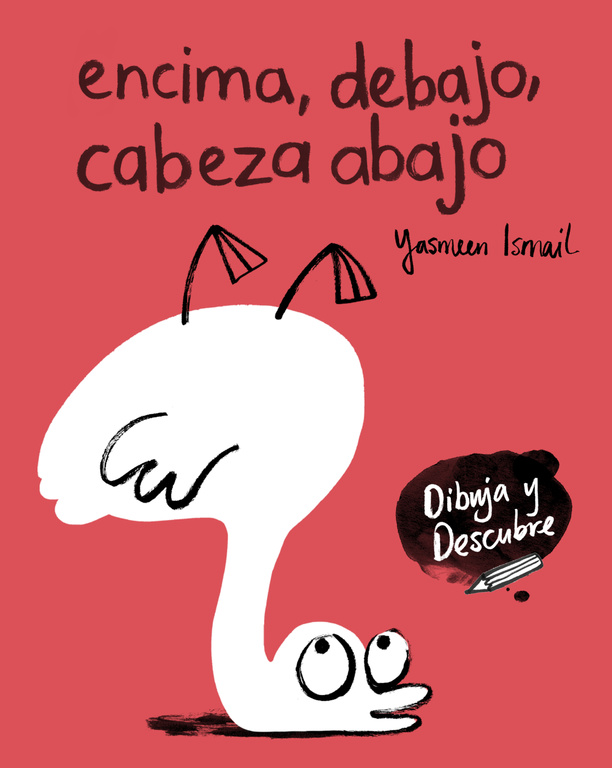 Encima, Debajo, Cabeza Abajo por Yasmeen Ismail
