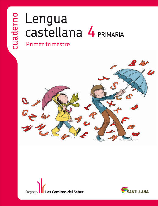CUADERNO 1 LENGUA CASTELLANA LOS CAMINOS SABER 2012 4º