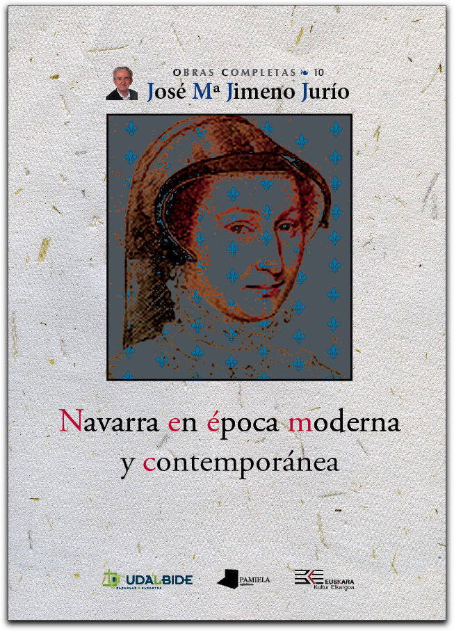 Navarra En Epoca Moderna Y Contemporanea (obras Completas Tomo 10 ) por Jose Maria Jimeno Jurio
