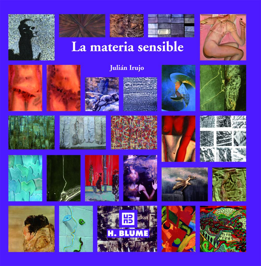 La Materia Sensible: Tecnicas Experimentales De Pintura por Julian Irujo Andueza