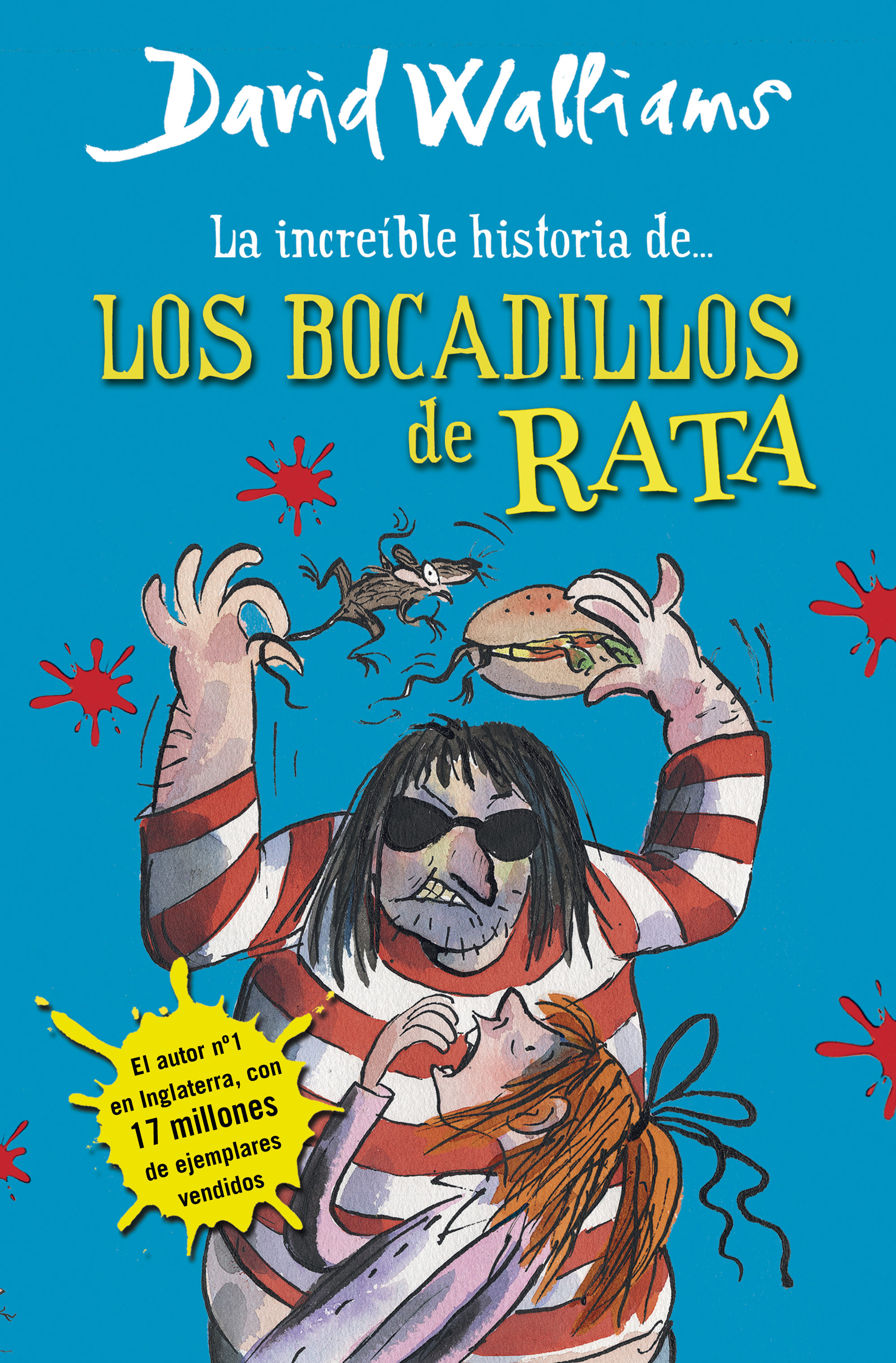La Increíble Historia De... Los Bocadillos De Rata por David Walliams