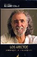 Los Afectos: Como Aprender A Manejarlos por Ramiro Calle