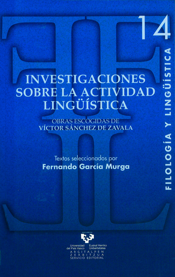 Investigaciones Sobre La Actividad Lingüistica: Obras Escogidas D E Victor Sanchez De Zavala por Fernando Garcia Murga
