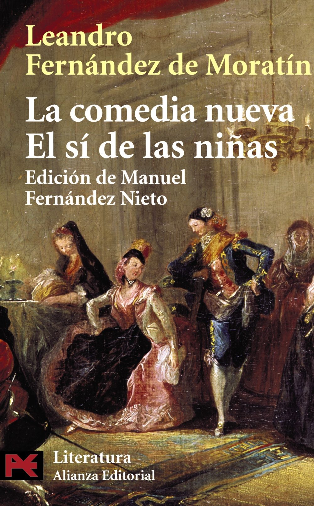 LA COMEDIA NUEVA: EL SI DE LAS NIÑAS | LEANDRO FERNANDEZ DE MORATIN