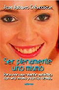 Ser Plenamente Uno Mismo por Pierre Crevecoeur epub