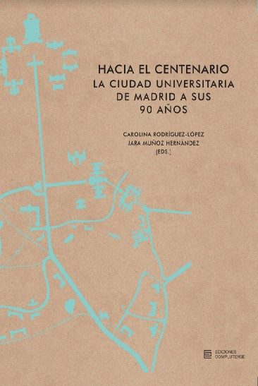 Hacia El Centenario. La Ciudad Universitaria De Madrid A Sus 90 Años por Carolina (ed.) Rodriguez-lopez;
Jara (ed.) Muño