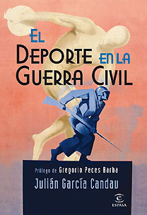 El Deporte En La Guerra Civil por Julian Garcia Candau