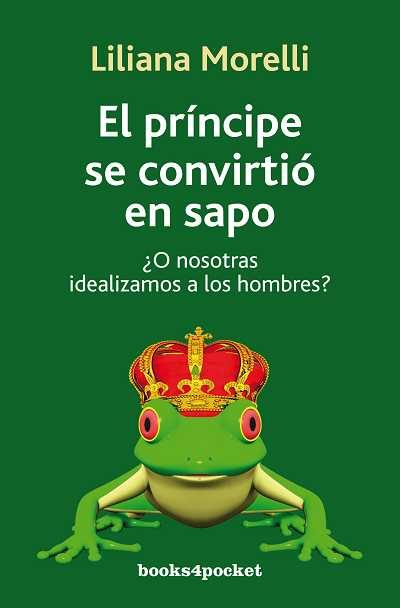 El Principe Se Convirtio En Sapo por Liliana Morelli