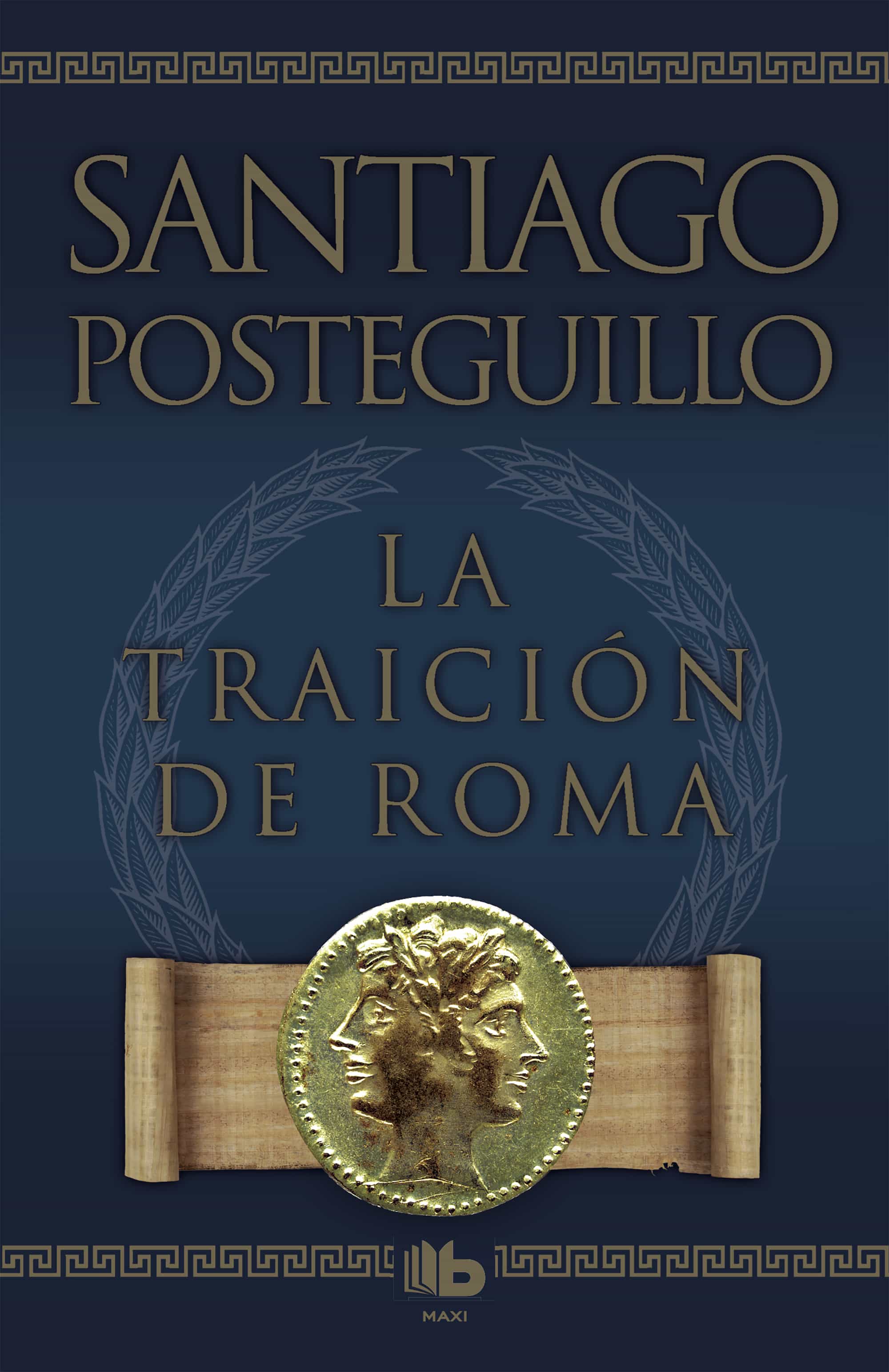 La Traicion De Roma (africanus - Libro Iii) por Santiago Posteguillo