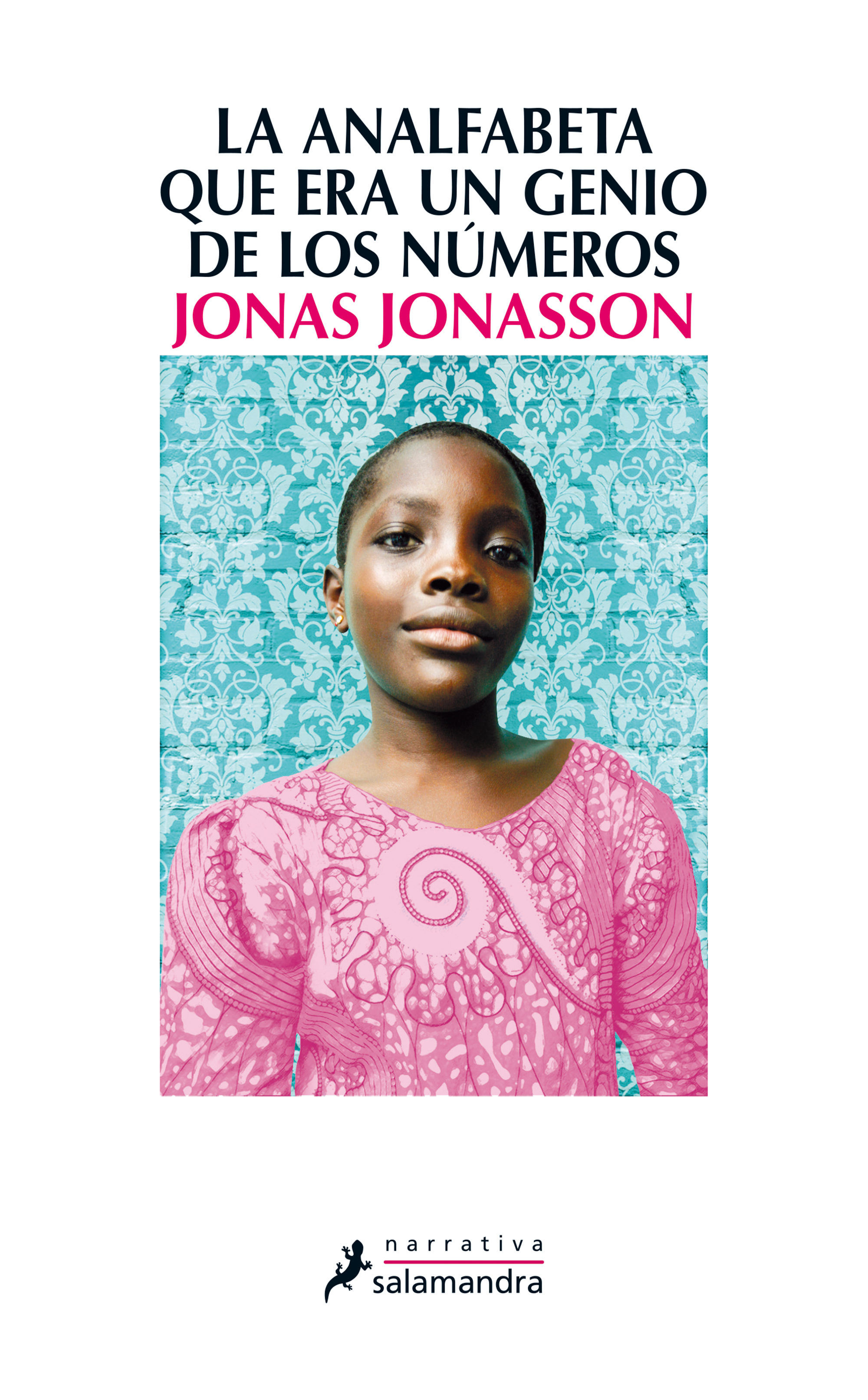 La Analfabeta Que Era Un Genio De Los Números por Jonas Jonasson