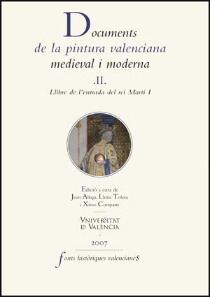 Documents De La Pintura Valenciana Medieval I Moderna Ii por Joan Aliaga Morell
