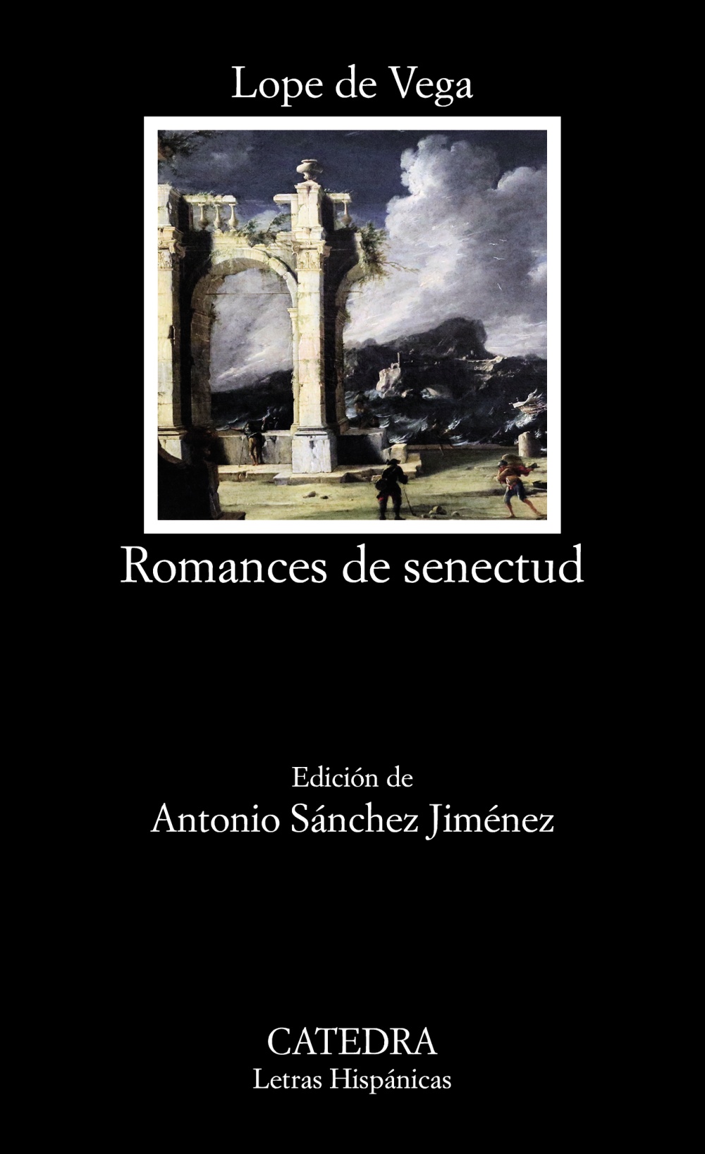 Romances De Senectud por Felix Lope De Vega Y Carpio