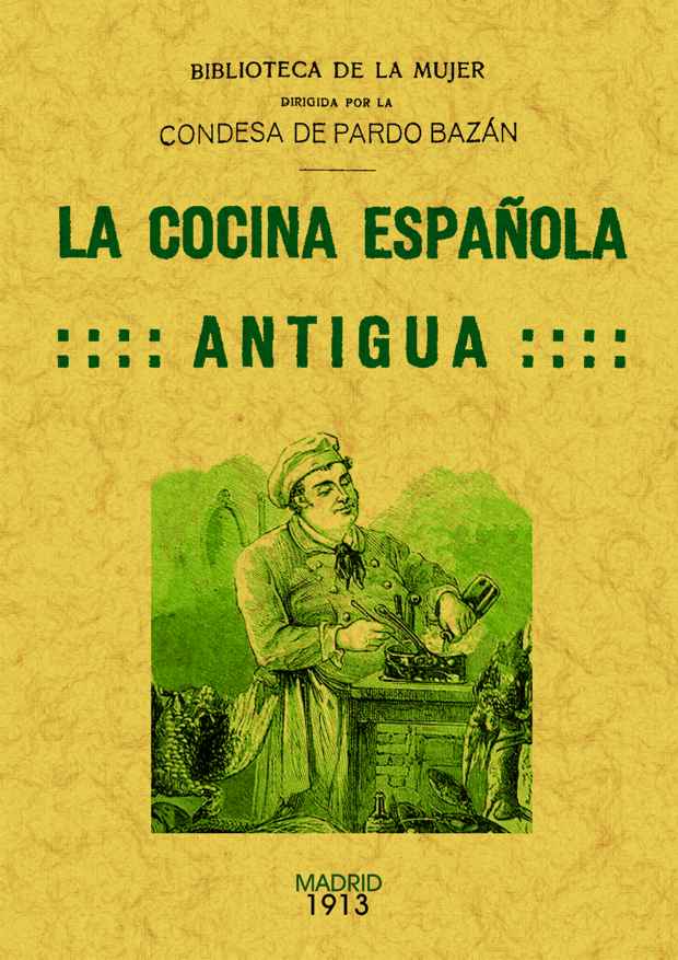 LA COCINA ESPAÑOLA ANTIGUA (CLASICOS FASCMIL) | EMILIA ...