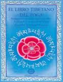El Libro Tibetano Del Yoga: Antiguas Enseñanzas Budistas Sobre La Filosofia Y Practica Del Yoga por Michael Roach