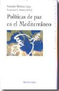 Politicas De Paz En El Mediterraneo por Fernando Martinez Lopez