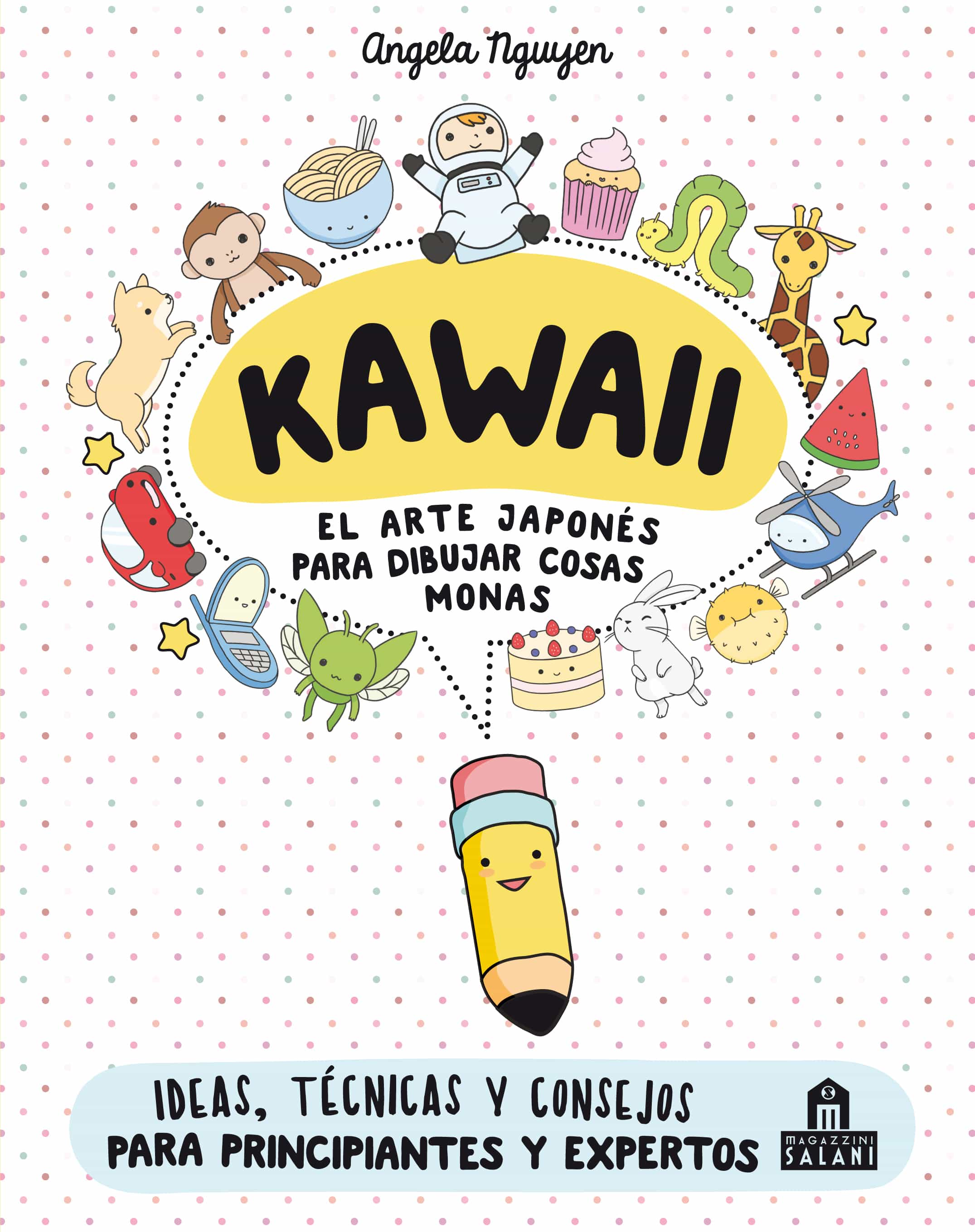 Kawaii: El Arte Japonés De Para Dibujar Cosas Monas por Angela Nguyen