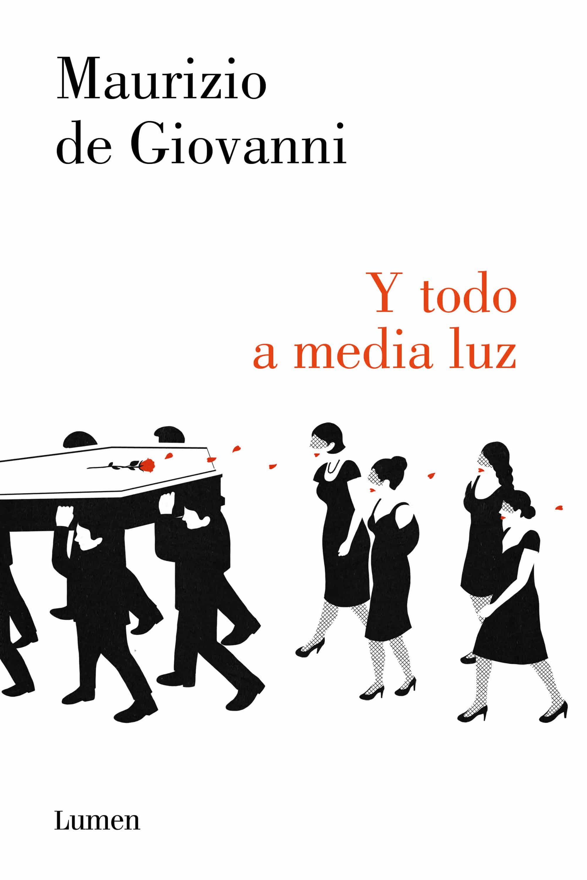 Y Todo A Media Luz (comisario Ricciardi 6) por Maurizio De Giovanni