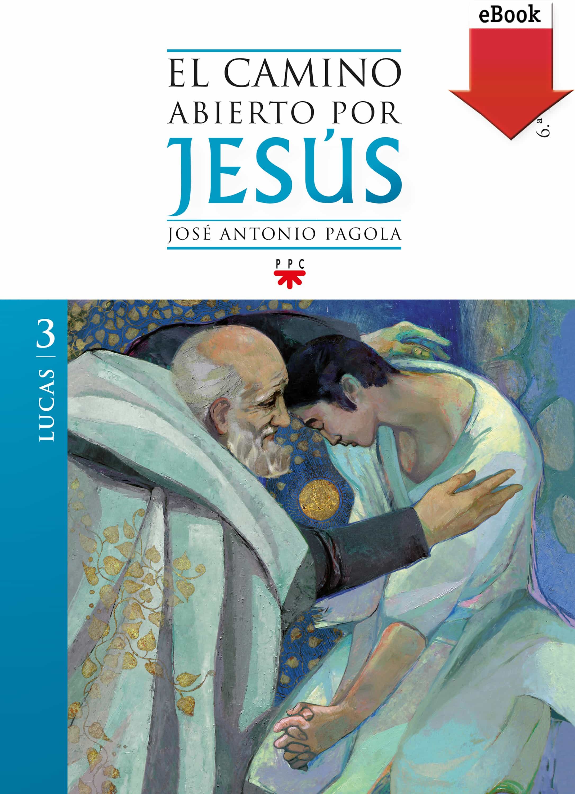 El Camino Abierto Por Jesús. Lucas (ebook-epub) por Jose Antonio Pagola
