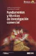 Fundamentos Y Tecnicas De Investigacion Comercial (9ª Ed.) (incluye Cd Rom) por Ildefonso Grande Esteban