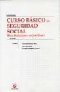 Curso Basico De Seguridad Social (para Titulaciones No Juridicas) (2ª Ed.) por Vv.aa.
