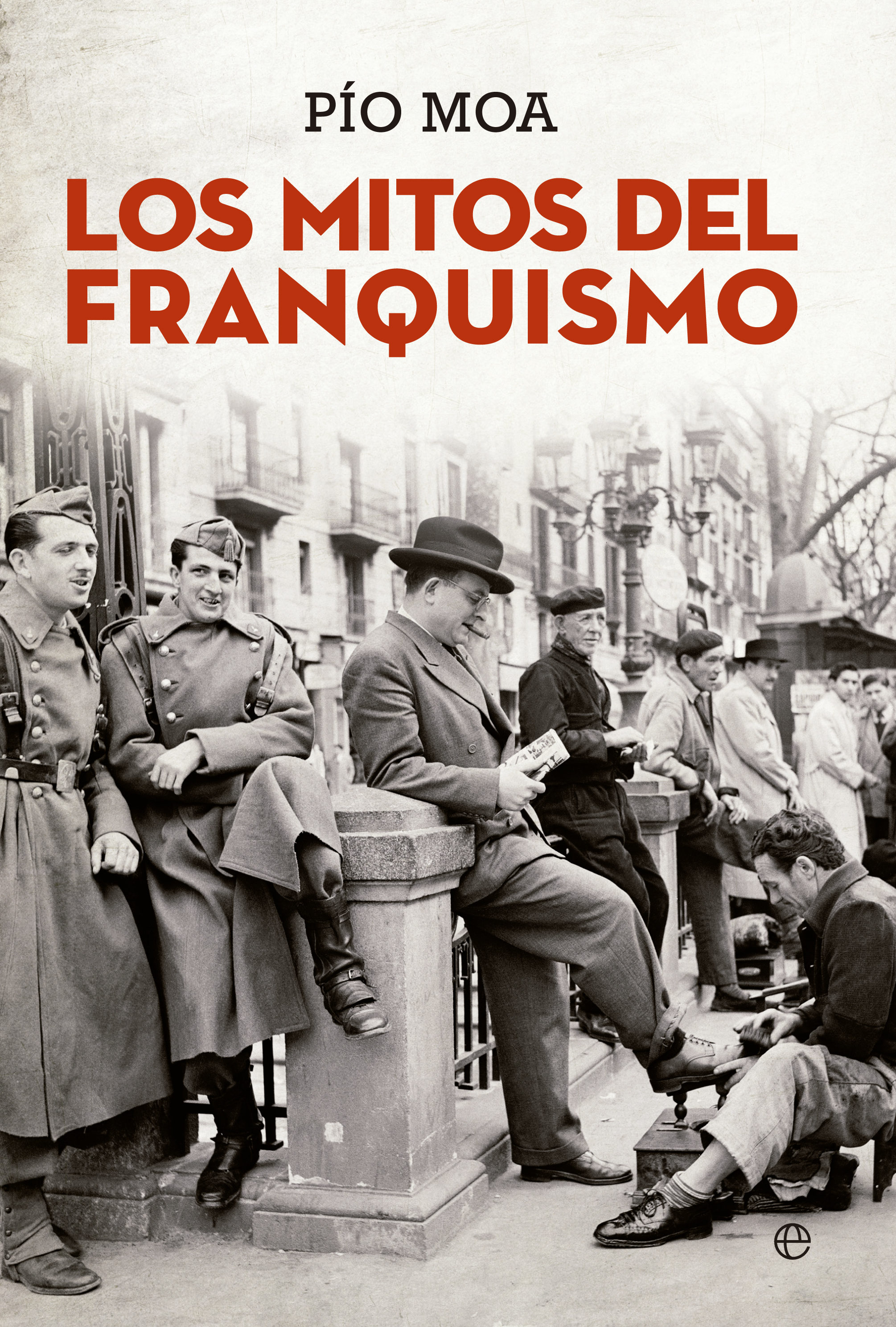 Los Mitos Del Franquismo Ebook