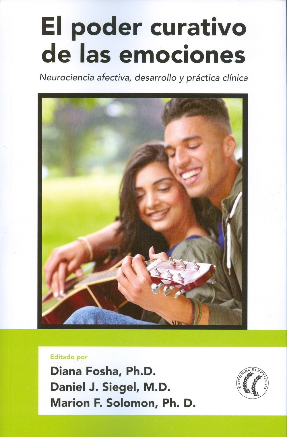 El Poder Curativo De Las Emociones: Neurociencia Afectiva, Desarrollo Y Practica Clinica por Vv.aa.
