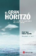 El Gran Horitzo: Com Aprofitar Les Oportunitats D Un Mon Canviant por Adolf Todo Rovira;
Ramon Carrete epub