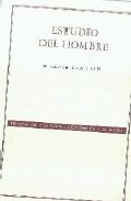Estudio Del Hombre (2ª Edicion) por Ralph Linton