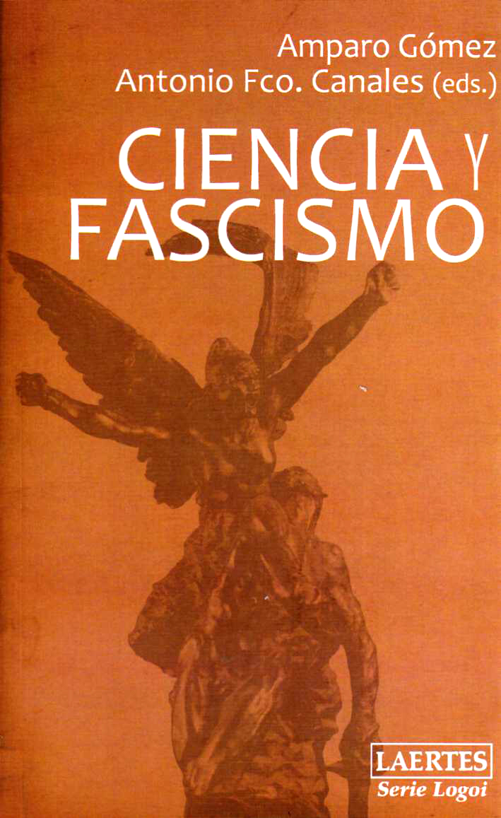 Ciencia Y Fascismo por Amparo Gomez, Antonio Francisco Canales