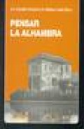 Pensar La Alhambra por J. Antonio Et Al Gonzalez Alcantud