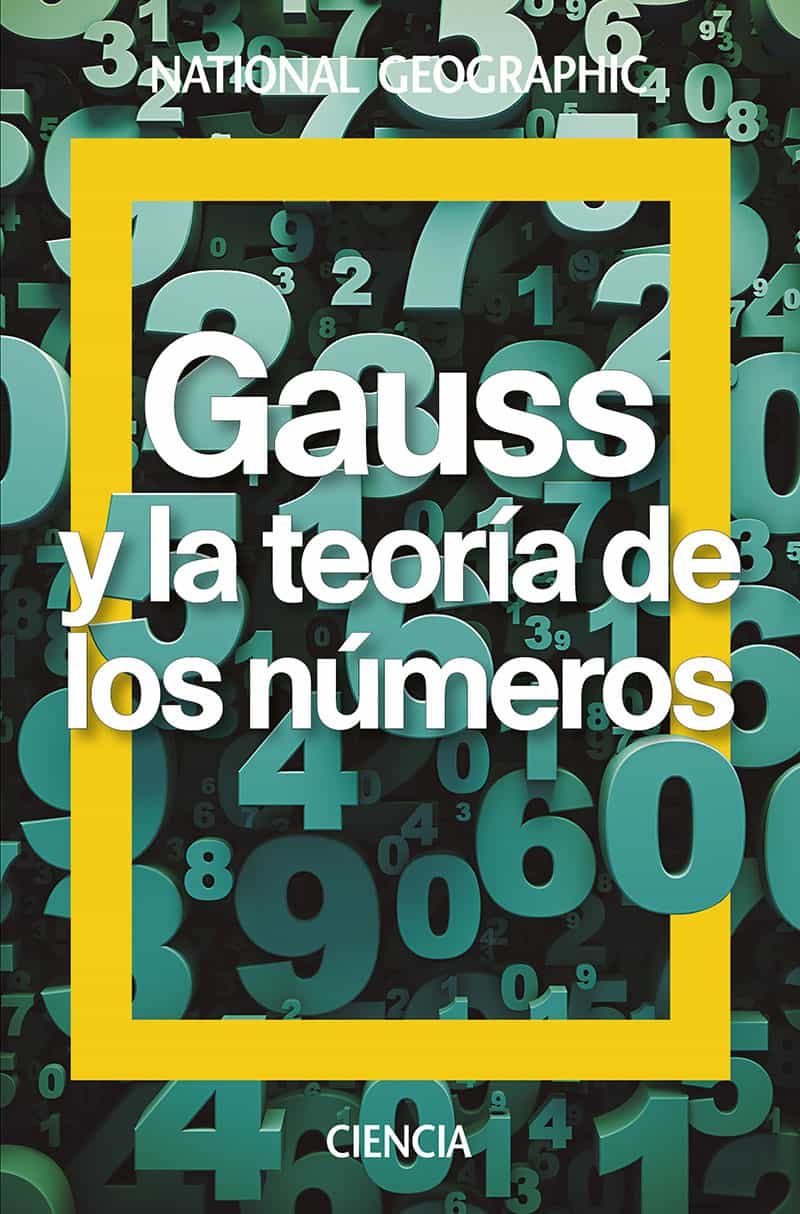 Gauss. La Teoria De Los Numeros por Antonio Rufian Lizana