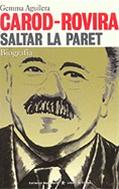 Saltar La Pared: Biografia De Josep Lluis Carod Rovira por Gemma Aguilera I Marcual