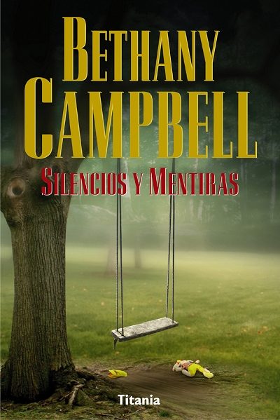 Silencios Y Mentiras por Bethany Campbell