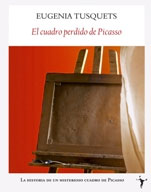 El Cuadro Perdido De Picasso por Eugenia Tusquets