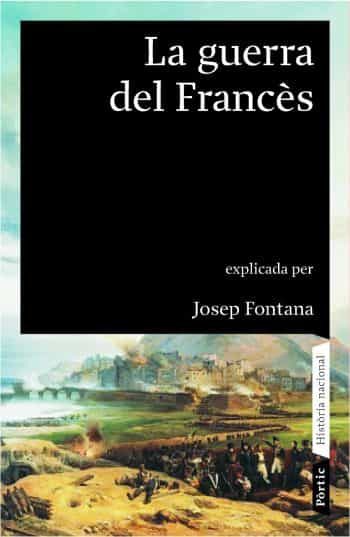 La Guerra Del Frances por Josep Fontana