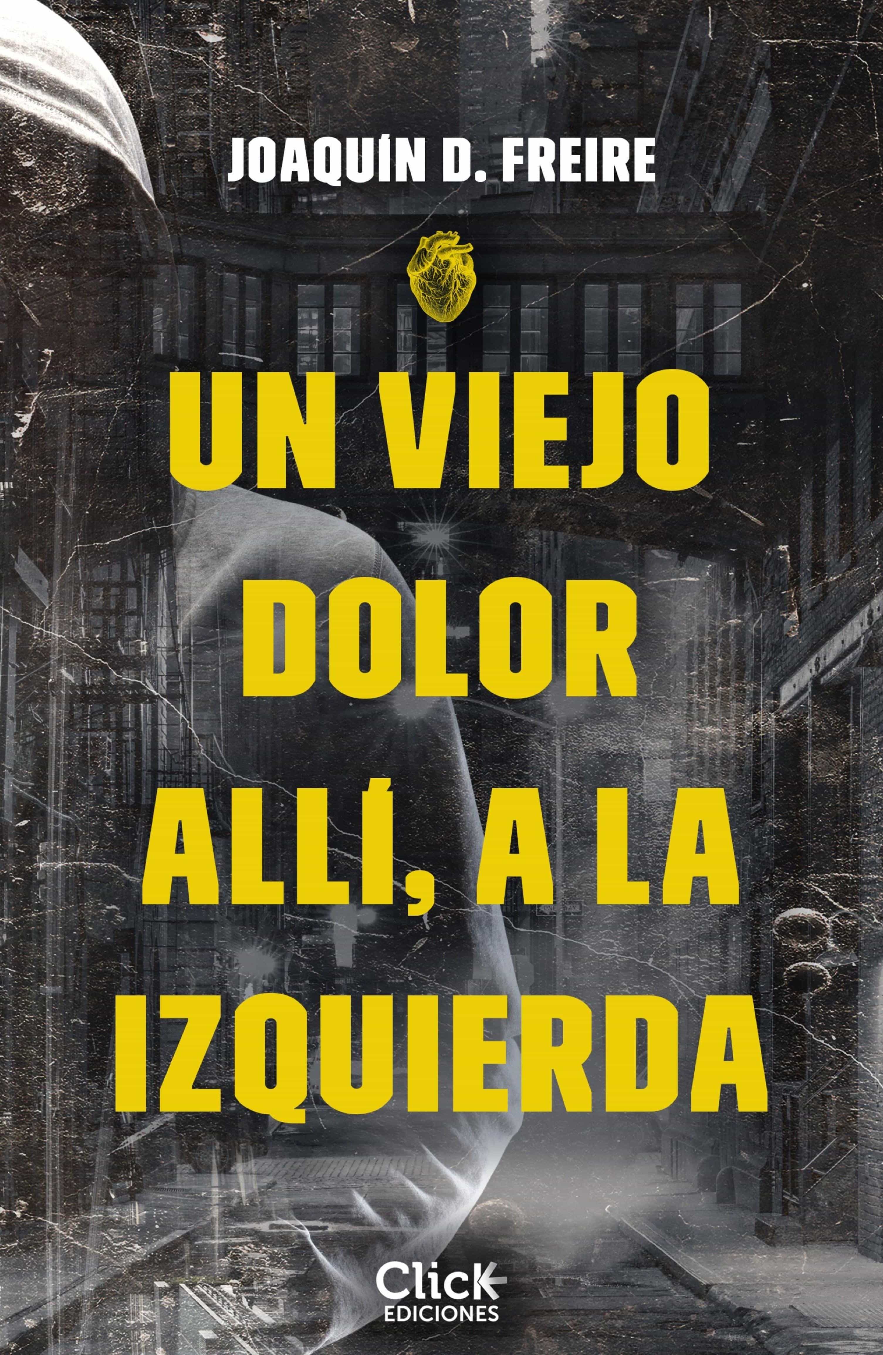 Un Viejo Dolor Allí, A La Izquierda por Joaquin D. Freire